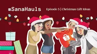 #SanaHauls - Episode 5 - CL☘️VER PRODUCTIONS