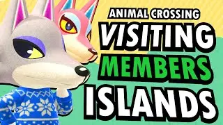 Visiting Members ISLANDS  - Animal Crossing New Horizons LIVE