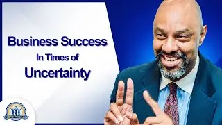 Business Success in Times of Uncertainty with Andrew Frazier and Special Guests