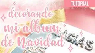 🎄ALBUM DE NAVIDAD 2019🎄 Decorando las páginas.