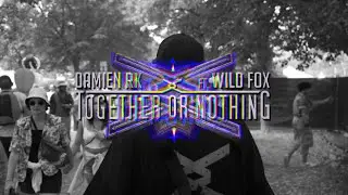 Damien RK ft Wildfox - Together or Nothing (Official Clip)