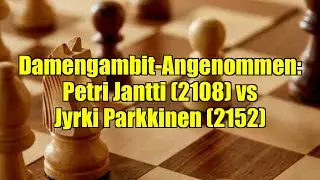 Damengambit-Angenommen: Petri Jantti (2108) vs Jyrki Parkkinen (2152)