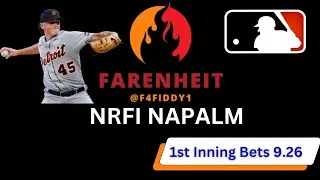 NRFI NAPALM ⚾️💣 9.26 ✅️ MLB FREE BETS #Mlb #MlbBets #Nrfi #4Fiddy1 🔥📚