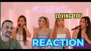 4TH IMPACT LOVING YOU REACTION