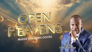 Open Heavens a Prophetic Prayer for Divine Access & Breakthrough Apostle Joshua Selman 2025 #faith