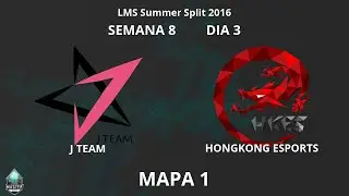 LMS Fancast - S8D3 - J Team vs Hong Kong Esports, Mapa 1