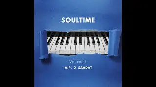 A.P.  x SAADAT - Soultime II (2023)