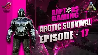 ARK MOBILE | ARCTIC SURVIVAL SOLO SERIES EP 17 | CASUAL HARD | MR RAPTOR | RAPTORS GAMING.