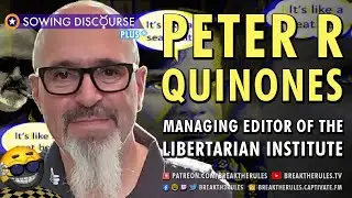 Peter R. Qui&ntilde;ones - Managing Editor: Libertarian Institute
