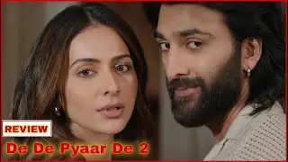 De De Pyaar De 2 Hot Scenes Timing | REVIEW | Rakul Preet Singh  | Ajay Devgn | Netflix Movies