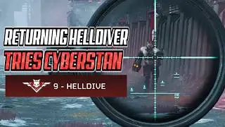 Returning Helldiver Tries CYBERSTAN | Helldivers 2
