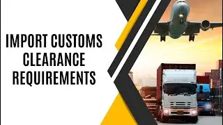 Simplifying Import Customs Clearance: Tips and Tricks