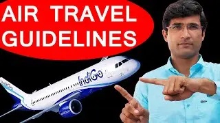 Air Travel After Lockdown | Air Travel Guidelines | Air Travel Rules in India | Tapan Gupta