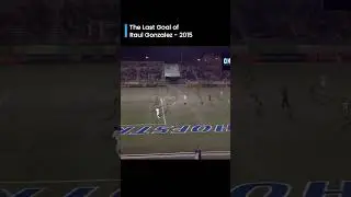 Raul Gonzalez's First and Last Goals