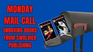 Monday Mail Call Unboxing Books from Swoldier Publishing