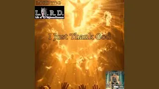 I Just Thank God