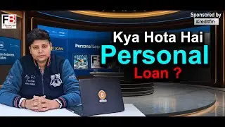 Personal Loan  - Kya Hota Hai Personal Loan ?  Kaise Milega & Kaun Le Sakta Hai ? Financial Banter