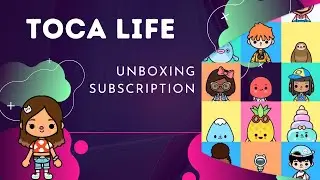 Unboxing Our First Toca Life Subscription Surprise