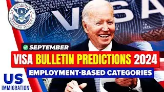 USCIS : September Visa Bulletin Predictions 2024 - Employment Based Categories | US Immigration News