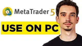 How To Use Metatrader 5 On PC (2026) - Full Guide!