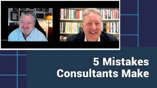 Kris Denton &ndash; 5 Mistakes Consultants Make