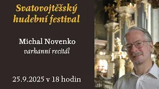 Michal Novenko - Improvisace na Svatováclavský chorál | Svatovojtěšský hudební festival 25.09.2025