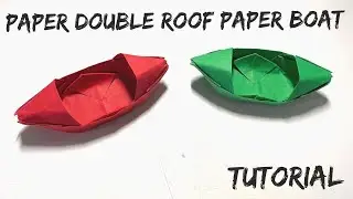 Make a paper double roof paper boat - Easy Tutorial
