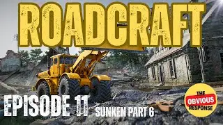 RoadCraft Gameplay Walkthrough - Episode 11 - Sunken P6