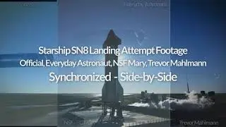 Starship SN8 Landing - Multiple Angle Synchronized RUD - SpaceX, NSF Mary, Tim Dodd, Trevor Mahlmann