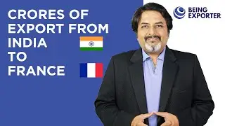 Export from India to France | Bhagirath Goswami | Being Exporter