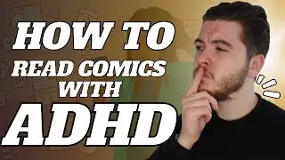 TOP 10 TIPS HOW TO READ COMICS/ GRAPHIC NOVELS WITH ADHD