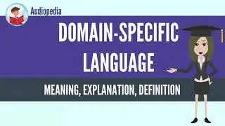 What Is DOMAIN SPECIFIC LANGUAGE? DOMAIN SPECIFIC LANGUAGE Definition & Meaning