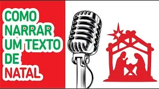 Aprenda a narrar textos de reflex&atilde;o! Dicas de locu&ccedil;&atilde;o - locutor - narra&ccedil;&atilde;o de mensagens de natal