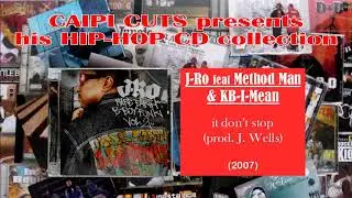 J Ro feat Method Man & KB I Mean - it don't stop (2007)