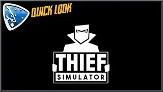 Thief Simulator | Quick look