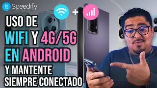 WiFi + Datos M&oacute;viles en Android: Internet m&aacute;s r&aacute;pido y estable con Speedify