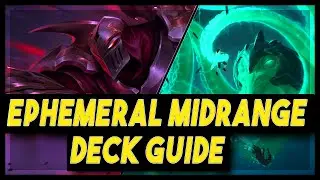 Deck Guide: Ephemeral Midrange! | LoR Game | Legends Of Runeterra Gameplay