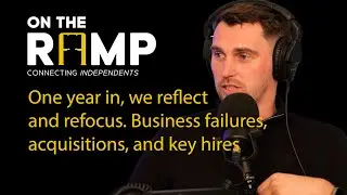 #26 One year in, we reflect and refocus. Business failures, acquisitions, and key hires.