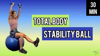 Sculpt & Tone Stability Ball Workout//30-Minutes//Full Body