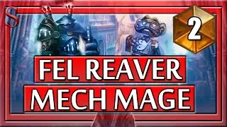 Unstable Portal Synergy - Fel Reaver Mech Mage #2