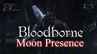 Bloodborne - Moon Presence Boss Fight