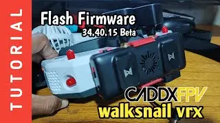 Tutorial Walksnail VRX dan VTX update FW 34.40.15 beta