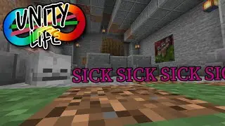 Unity Life Finale - SICK SICK SICK
