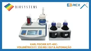 Titulador Karl Fischer KFT-40C Volum&eacute;trico | Automa&ccedil;&atilde;o Segura, Faixa at&eacute; 250 mg & GLP