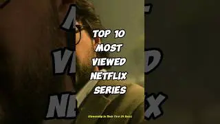 Top 10 Most Viewed Netflix Series | #shorts #viral