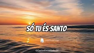 SÓ TU ÉS SANTO - Fundo que te conectar com Deus.. PARA ORAÇÃO, MINISTRAÇÃO E ESTUDOS