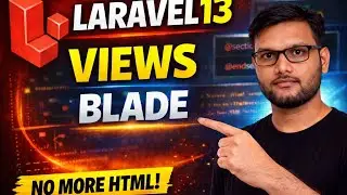 Laravel 13 Blade Templates - From Basics to Advanced