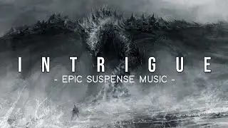 INTRIGUE - Most Cinematic Suspense music ever | No Copyright Music | Epic Music Waves