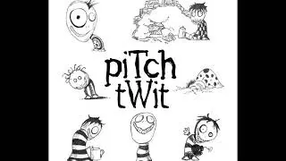 Pitch Twit - Sidewards