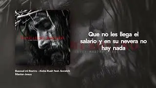 Aisha Ruah X Scratch Master Jesus  - BUSCAD MI ROSTRO (Videolyric)